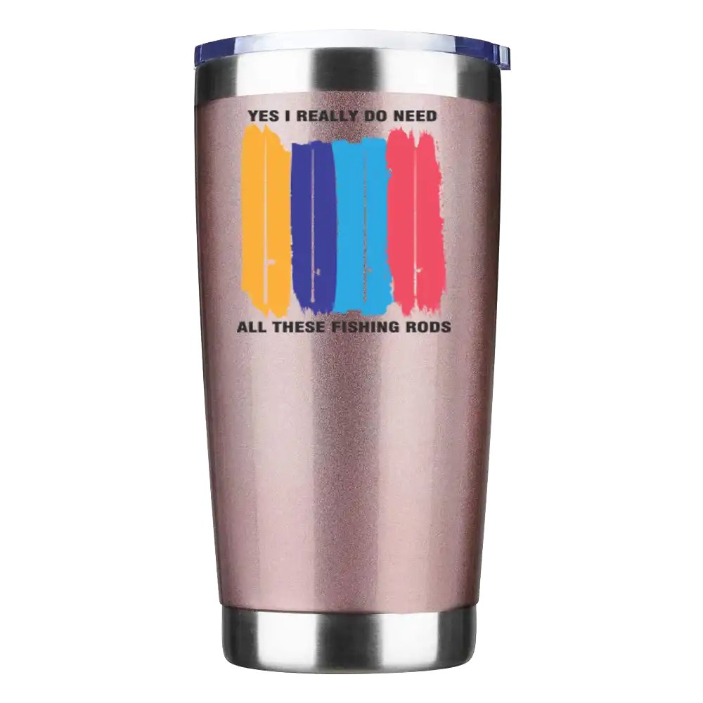 "I Really Need All These Fishing Rods" 20oz Insulated Vacuum Sealed Tumbler